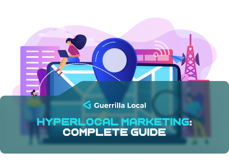 Hyperlocal Marketing Complete Guide