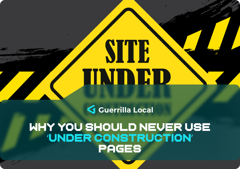 Why You Should NEVER Use ‘Under Construction’ Pages